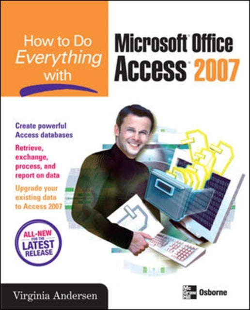Book cover of: How to Do Everything with Microsoft Office Access 2007. By: Virginia Andersen