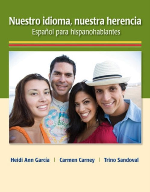 Book cover of: Nuestro idioma, nuestra herencia. By: Heidi Ann Garcia