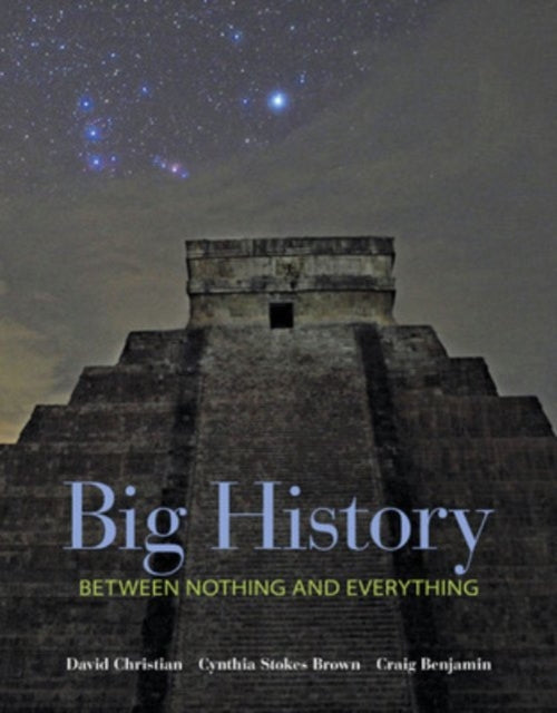 Book cover of: Big History: Between Nothing and Everything. By: David Christian