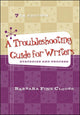 Book cover of: Troubleshooting Guide for Writers: Strategies and Process. By: Barbara Fine Clouse