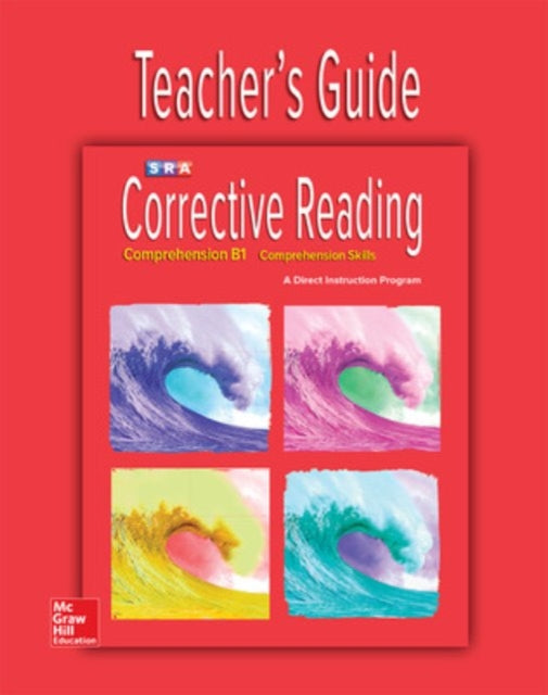 Book cover of: Corrective Reading Comprehension Level B1, Teacher Guide. By: McGraw Hill