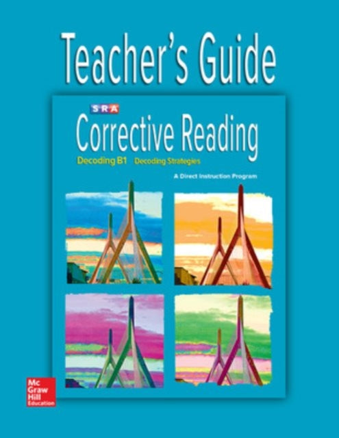 Book cover of: Corrective Reading Decoding Level B1, Teacher Guide. By: McGraw Hill