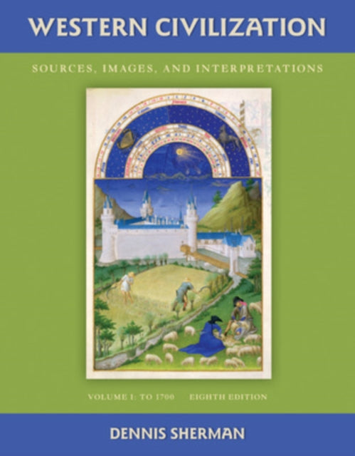 Book cover of: Western Civilization: Sources Images and Interpretations Volume 1 To 1700. By: Dennis Sherman