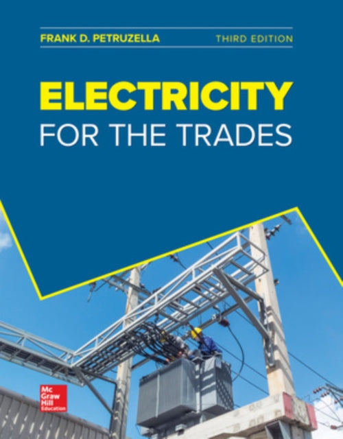 Book cover of: Electricity for the Trades. By: Frank D. Petruzella