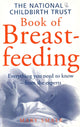 Book cover of: National Childbirth Trust Book Of Breastfeeding