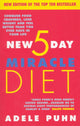 Book cover of: New 5 Day Miracle Diet. By: Adele Puhn