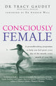 Book cover of: Consciously Female. By: Tracy Gaudet