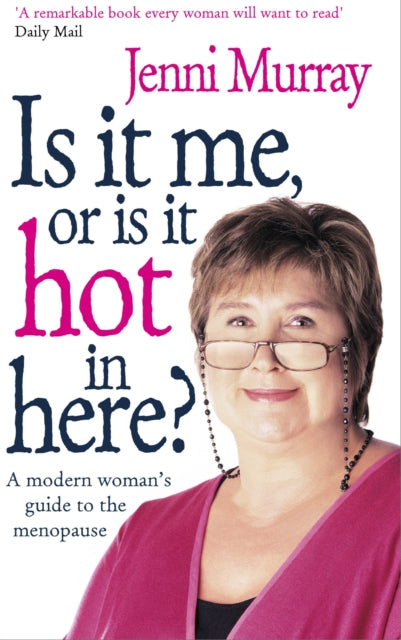 Book cover of: Is It Me Or Is It Hot In Here?. By: Jenni Murray