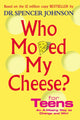 Book cover of: Who Moved My Cheese For Teens