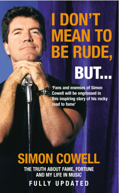 Book cover of: I Don't Mean To Be Rude, But.... By: Simon Cowell