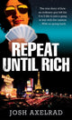 Book cover of: Repeat Until Rich. By: Lee Aaron Blair