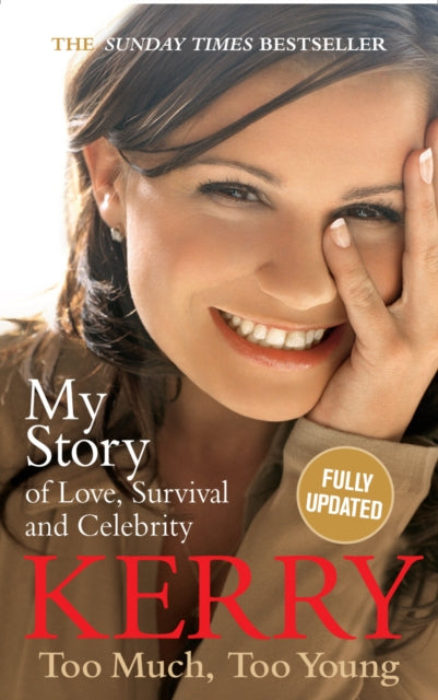 Book cover of: Kerry Katona: Too Much, Too Young. By: Kerry Katona