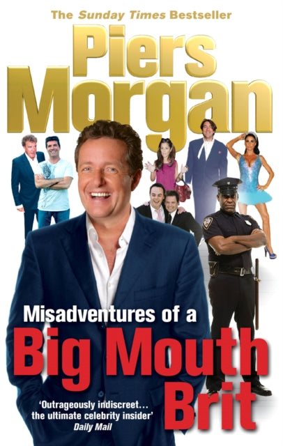 Book cover of: Misadventures of a Big Mouth Brit. By: Piers Morgan