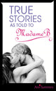 Book cover of: True Stories As Told To Madame B. By: "Ann Summers"