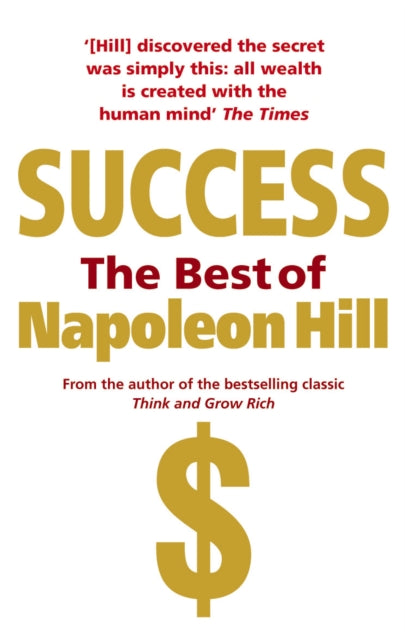 Book cover of: Success: The Best of Napoleon Hill. By: Napoleon Hill