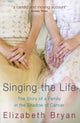 Book cover of: Singing the Life. By: Elizabeth M. Bryan