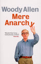 Book cover of: Mere Anarchy. By: Woody Allen