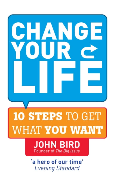 Book cover of: Change Your Life. By: John Bird