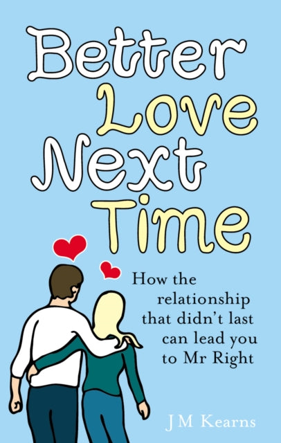 Book cover of: Better Love Next Time. By: J. M. Kearns