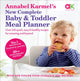 Book cover of: Annabel Karmel’s New Complete Baby & Toddler Meal Planner: No.1 Bestseller with new finger food guidance & recipes
