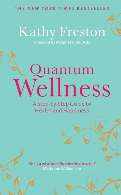 Book cover of: Quantum Wellness. By: Kathy Freston