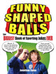 Book cover of: Funny Shaped Balls. By: Jonathan Swan