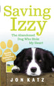 Book cover of: Saving Izzy. By: Jon Katz