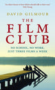 Book cover of: Film Club. By: David Gilmour
