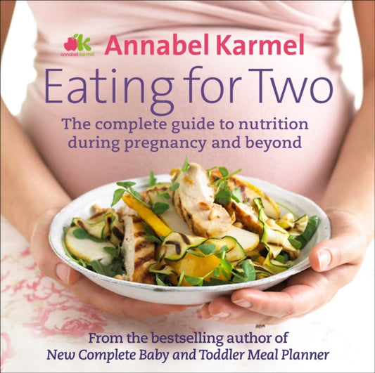 Book cover of: Eating for Two. By: Annabel Karmel