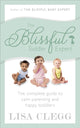 Book cover of: Blissful Toddler Expert. By: Lisa Clegg
