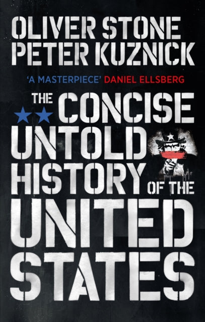 Book cover of: Concise Untold History of the United States. By: Oliver Stone