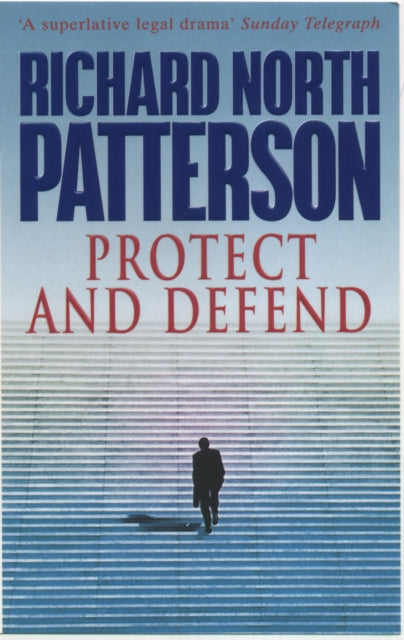 Book cover of: Protect And Defend. By: Richard North Patterson
