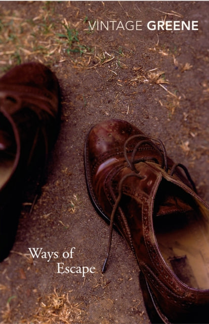 Book cover of: Ways Of Escape. By: Graham Greene