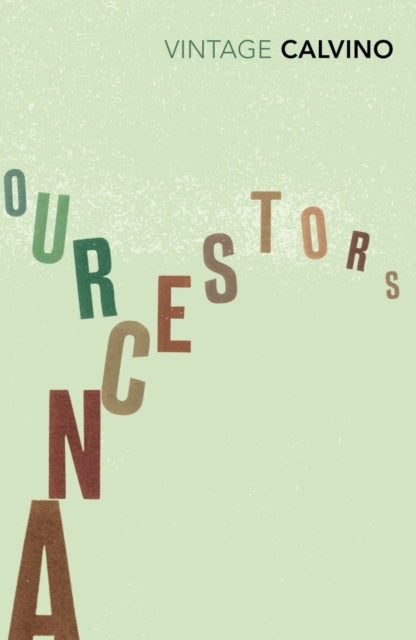 Book cover of: Our Ancestors. By: Italo Calvino