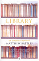 Book cover of: Library. By: Matthew Battles