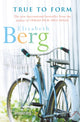 Book cover of: True To Form. By: Elizabeth Berg