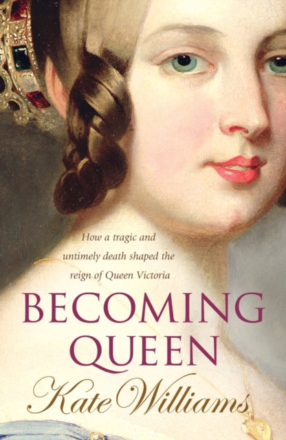 Book cover of: Becoming Queen. By: Kate Williams