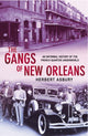 Book cover of: Gangs Of New Orleans. By: Herbert Asbury
