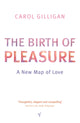 Book cover of: Birth Of Pleasure. By: Carol Gilligan