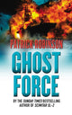 Book cover of: Ghost Force. By: Patrick Robinson