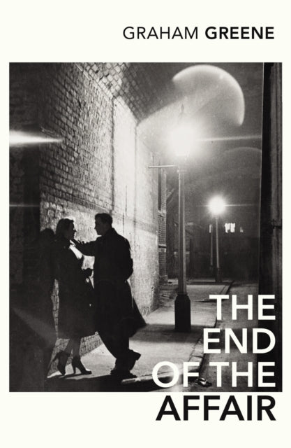 End of the Affair 9780099478447 Graham Greene