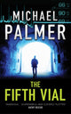 Book cover of: Fifth Vial. By: Michael Palmer