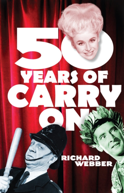 Book cover of: Fifty Years Of Carry On. By: Richard Webber