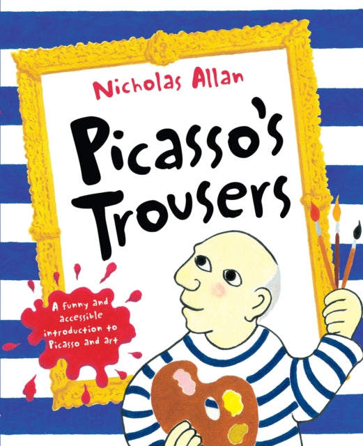 Picasso's Trousers 9780099495369 Nicholas Allan