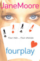 Book cover of: Fourplay. By: Jane Moore