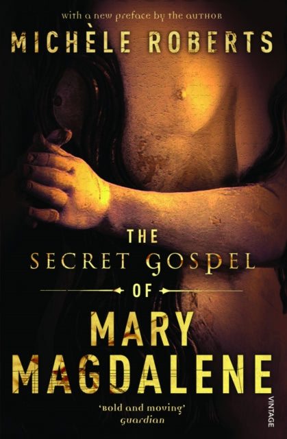 Book cover of: Secret Gospel of Mary Magdalene. By: Michelle Roberts