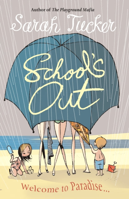 Book cover of: School's Out. By: Sarah Tucker