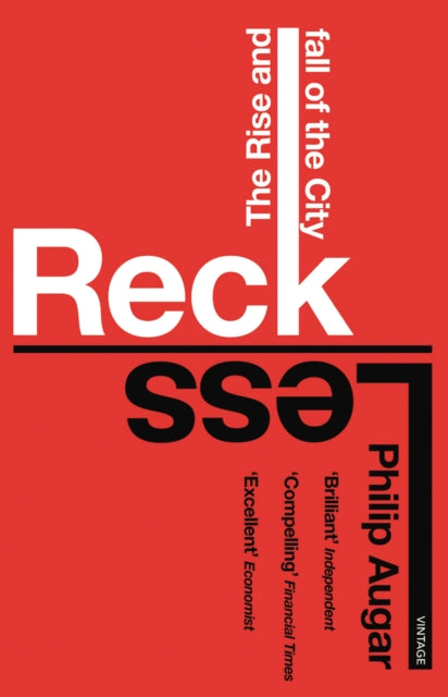 Book cover of: Reckless. By: Philip Augar