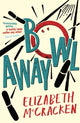 Book cover of: Bowlaway. By: E. McCracken