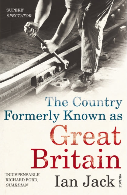 Book cover of: Country Formerly Known as Great Britain. By: Ian Jack